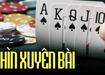 Nhìn xuyên lá bài là kỹ thuật tăng khả năng thắng