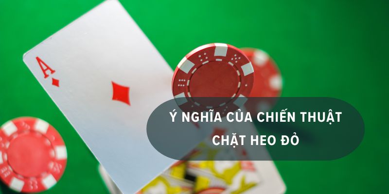 chiến thuật chặt heo đỏ