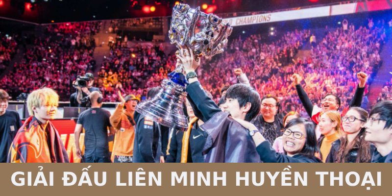 giải liên minh huyền thoại